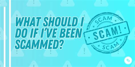 What To Do When You've Been Scammed Via .